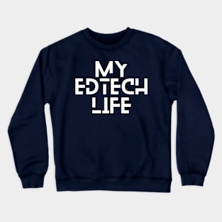 My EdTech Life Web3 Crewneck Sweatshirt